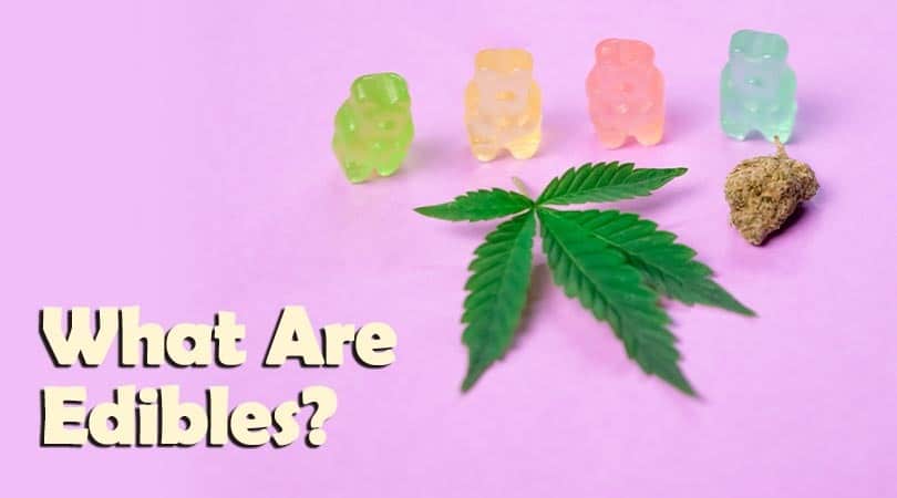 What Are Edibles