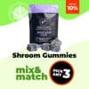 Shroom Gummies - Mix & Match - Pick Any 3